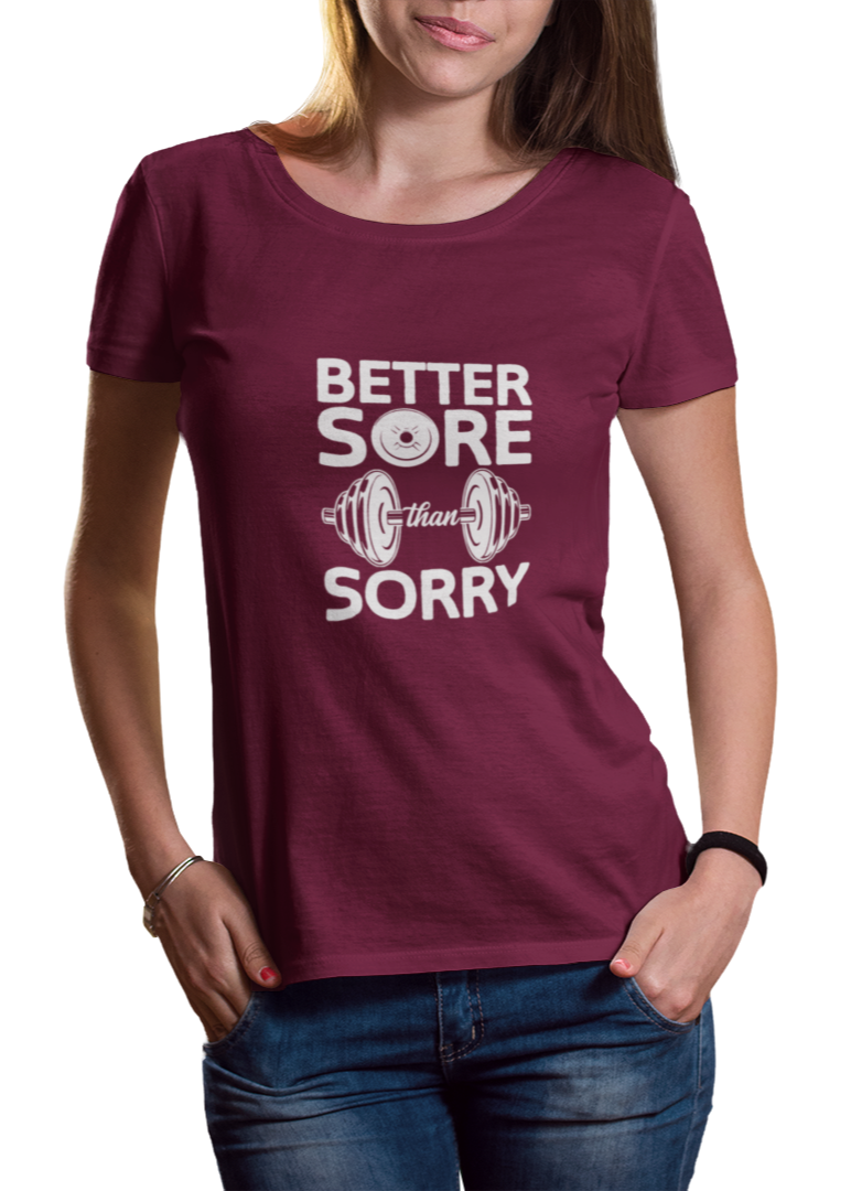Better Sore Than Sorry Women Classic T-Shirt