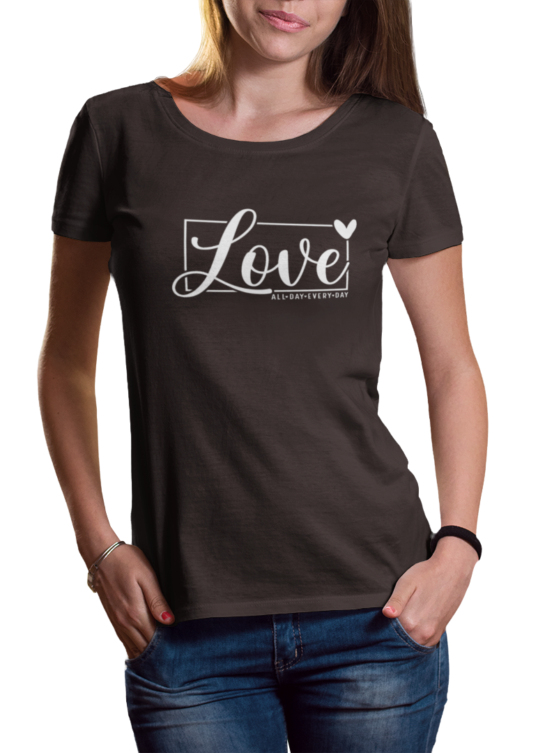 Love All Day Everyday Women Classic T-Shirt