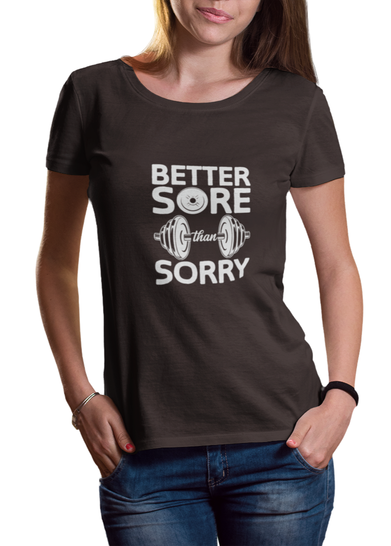 Better Sore Than Sorry Women Classic T-Shirt
