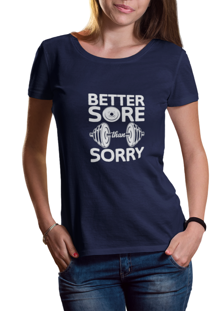 Better Sore Than Sorry Women Classic T-Shirt