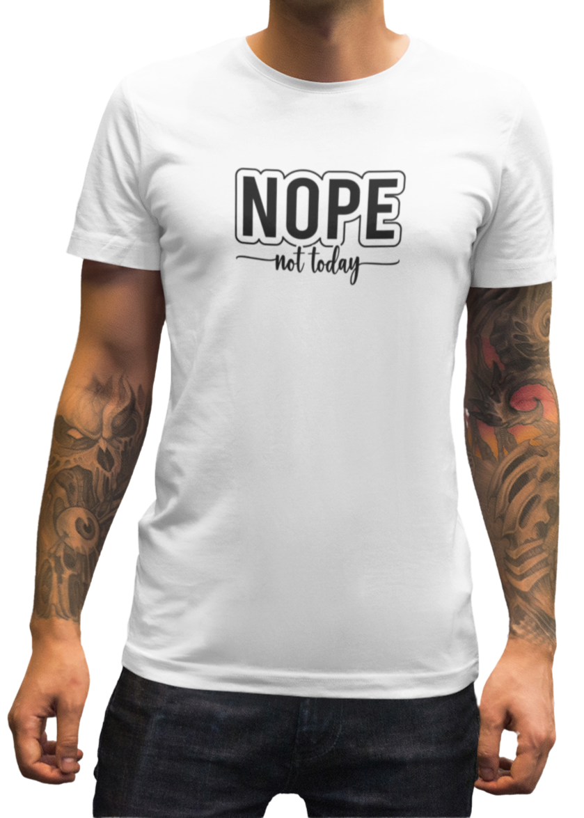 Nope Not Today Men Classic T-Shirt