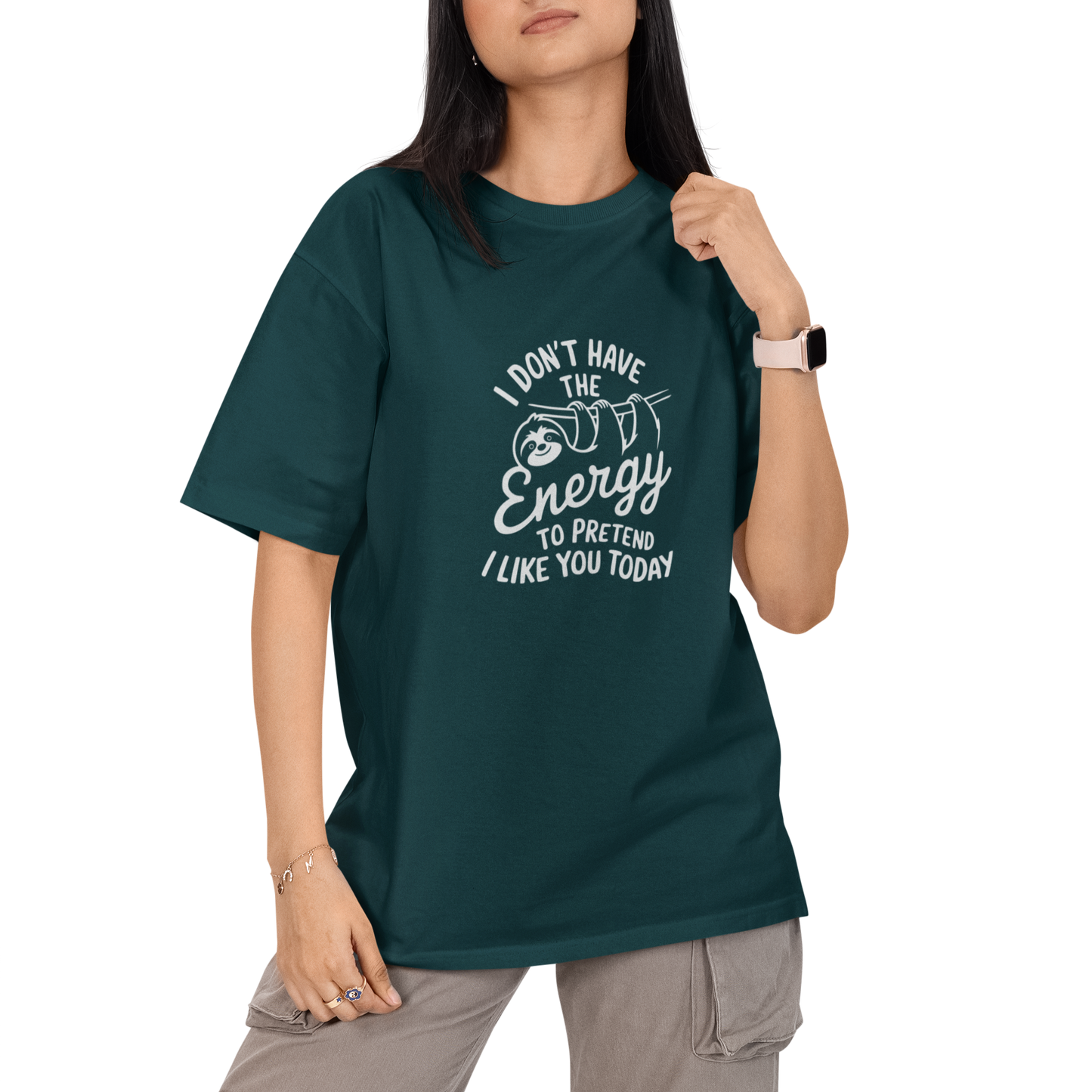 I Dont Have Energy To Pretend I Like You Today Unisex Oversized T-Shirt