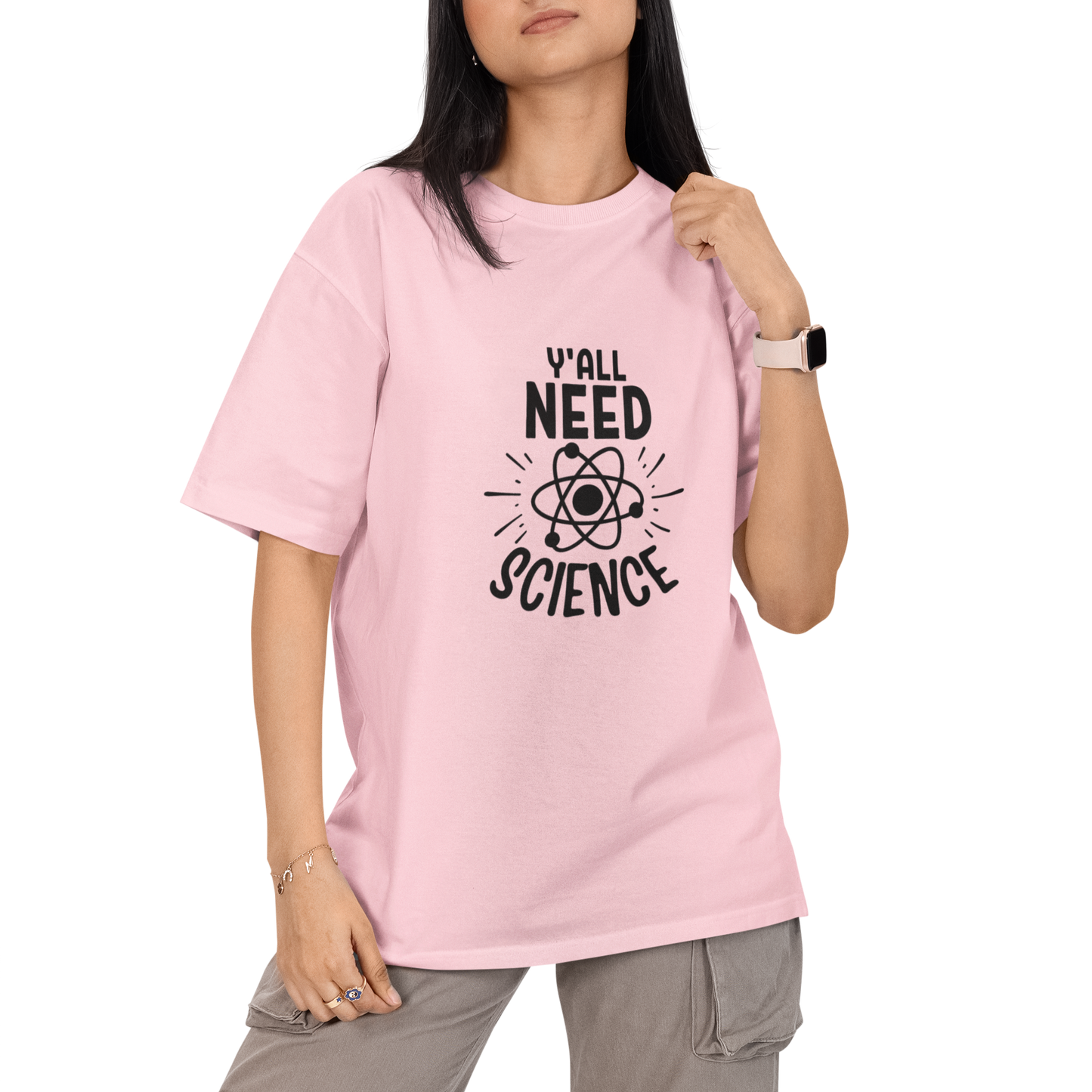 You All Need Science Unisex Oversized T-Shirt