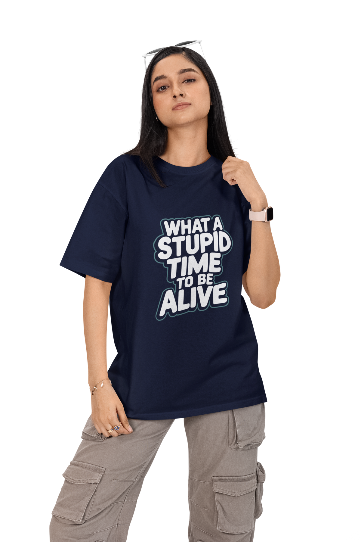 What A Stupid Time To Be Alive Unisex Oversized T-Shirt