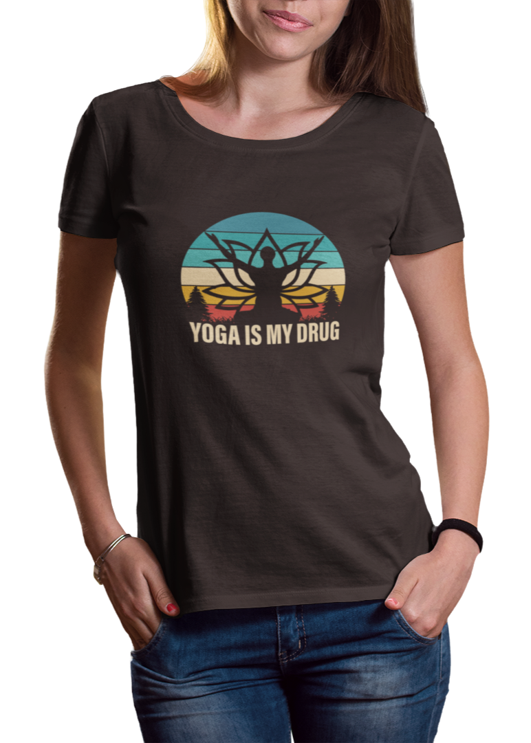 Yoga Is My Drug Women Classic T-Shirt