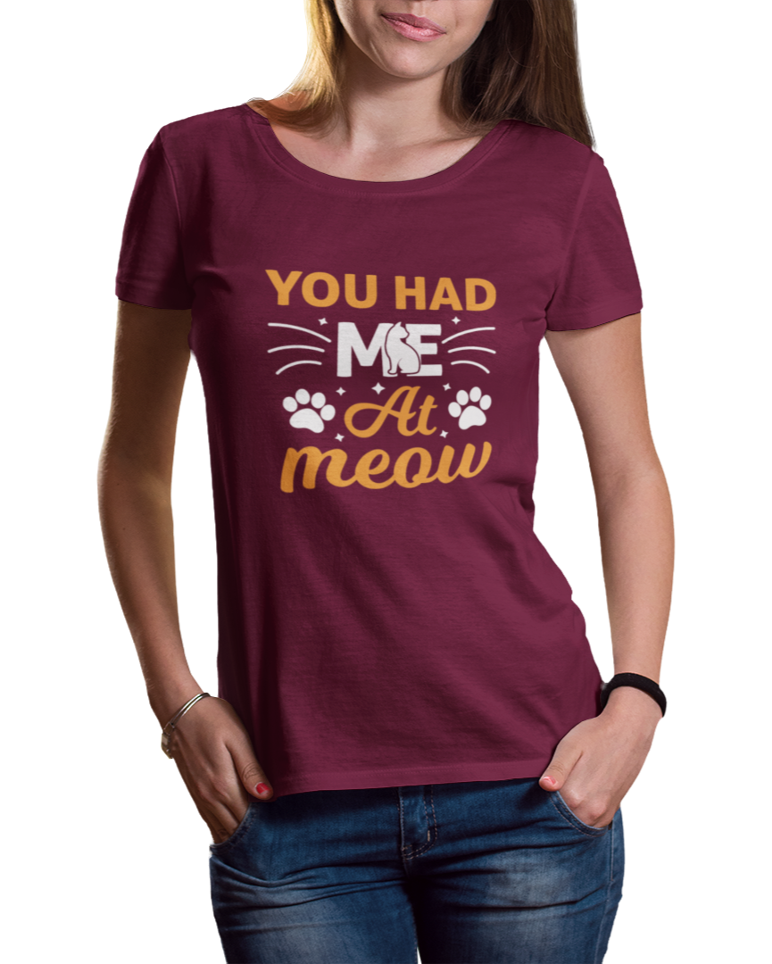 You Had Me At Meow Women's Classic T-Shirt