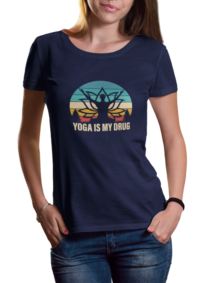Yoga Is My Drug Women Classic T-Shirt