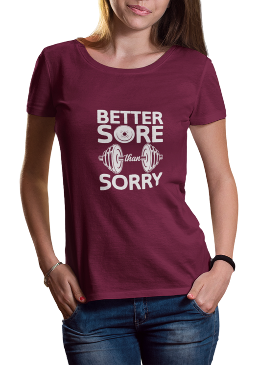 Better Sore Than Sorry Women Classic T-Shirt