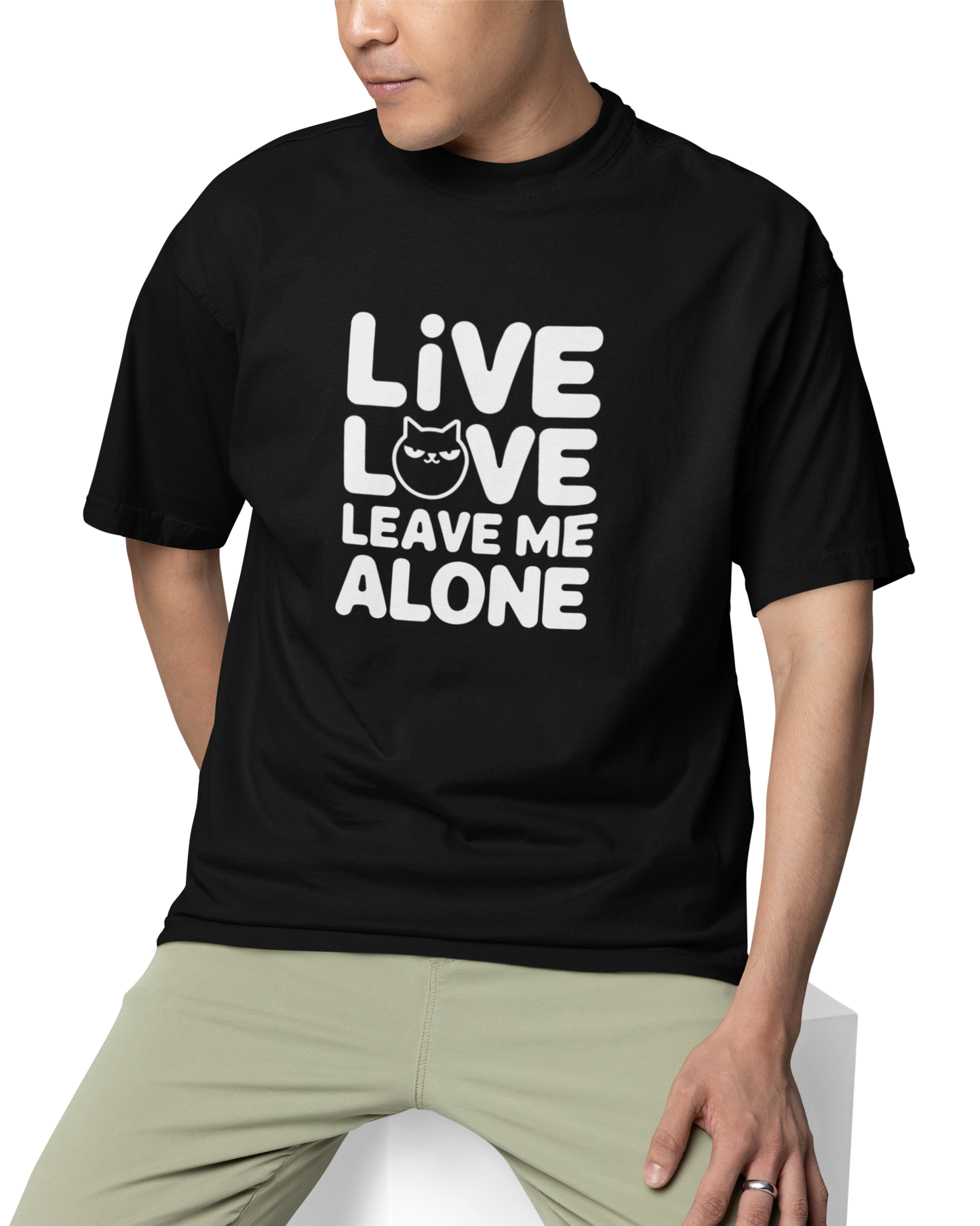 Live Love Leave Me Alone Unisex Oversized T-Shirt