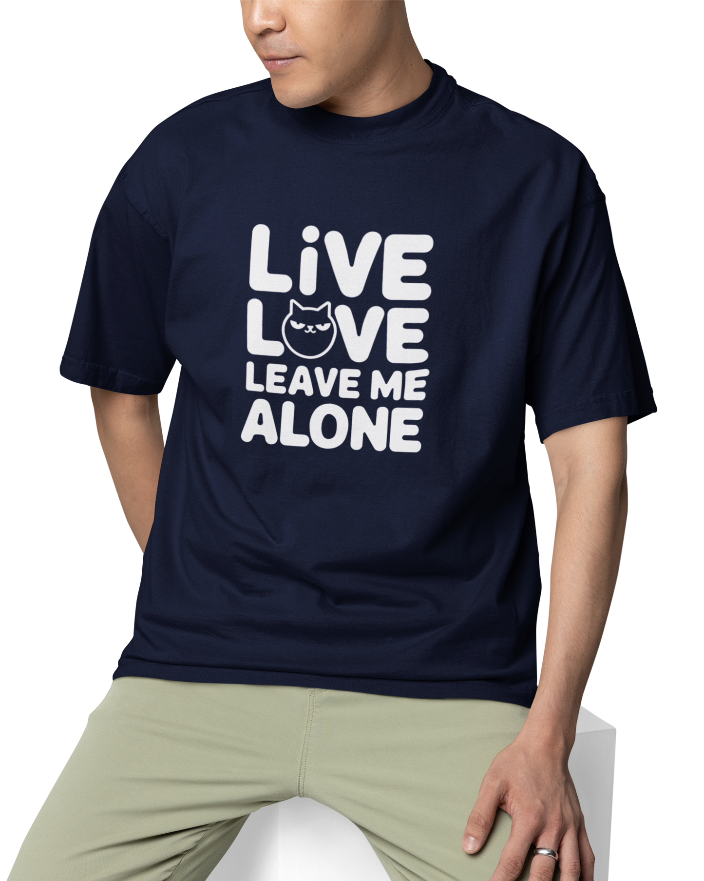 Live Love Leave Me Alone Unisex Oversized T-Shirt