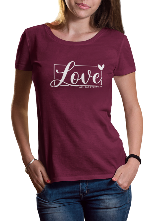 Love All Day Everyday Women Classic T-Shirt