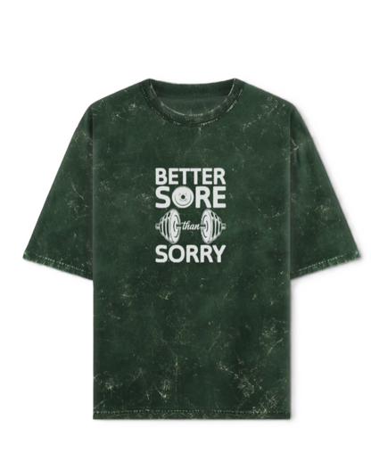 Better Sore Than Sorry Unisex Acid Washed Oversized T-Shirt