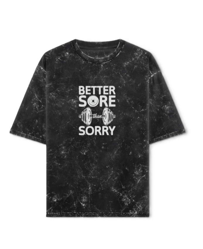 Better Sore Than Sorry Unisex Acid Washed Oversized T-Shirt