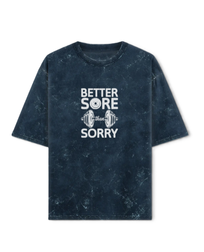 Better Sore Than Sorry Unisex Acid Washed Oversized T-Shirt