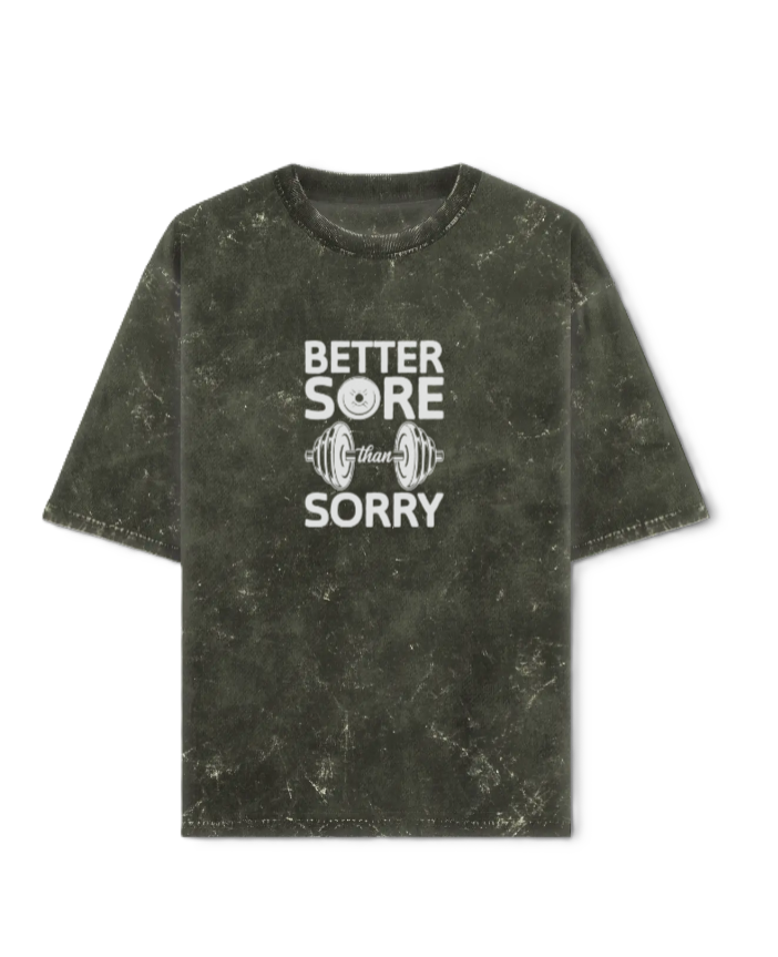 Better Sore Than Sorry Unisex Acid Washed Oversized T-Shirt