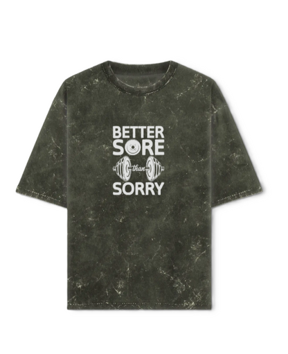 Better Sore Than Sorry Unisex Acid Washed Oversized T-Shirt