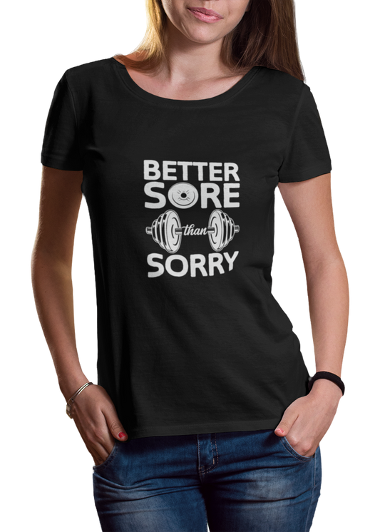 Better Sore Than Sorry Women Classic T-Shirt