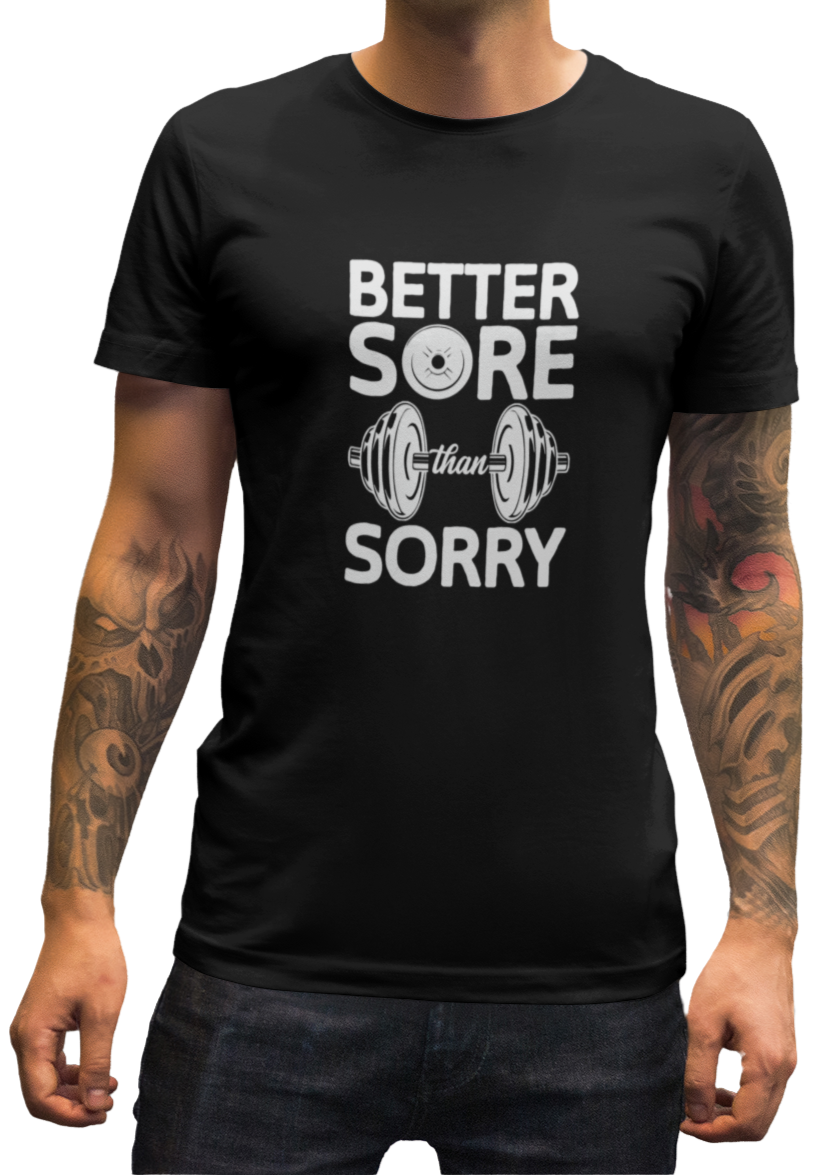 Better Sore Than Sorry Men Classic T-Shirt