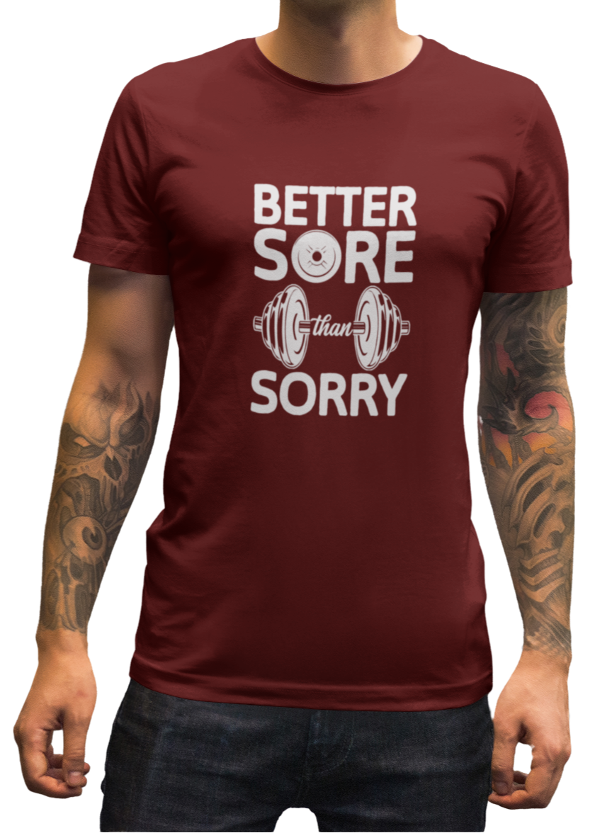 Better Sore Than Sorry Men Classic T-Shirt