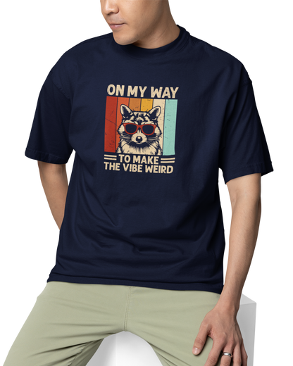 On My Way To Make The Vibe Weird Unisex Oversized T-Shirt