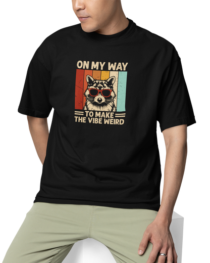 On My Way To Make The Vibe Weird Unisex Oversized T-Shirt