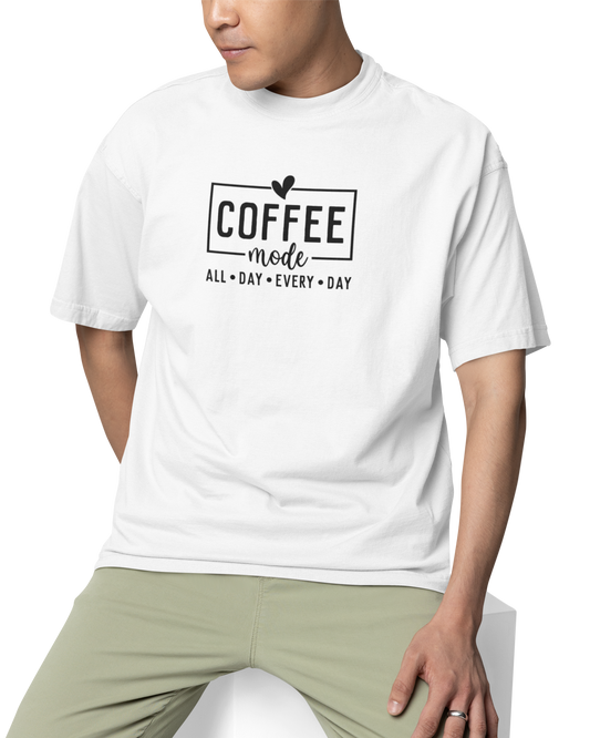 Coffee Mode All Day Every Day Unisex Oversized T-Shirt