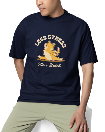Less Stress More Stretch Unisex Oversized T-Shirt