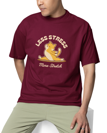 Less Stress More Stretch Unisex Oversized T-Shirt