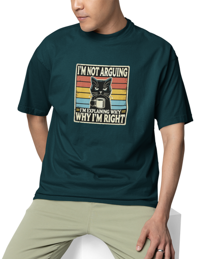Im Not Arguing Unisex Oversized T-Shirt