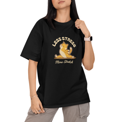 Less Stress More Stretch Unisex Oversized T-Shirt
