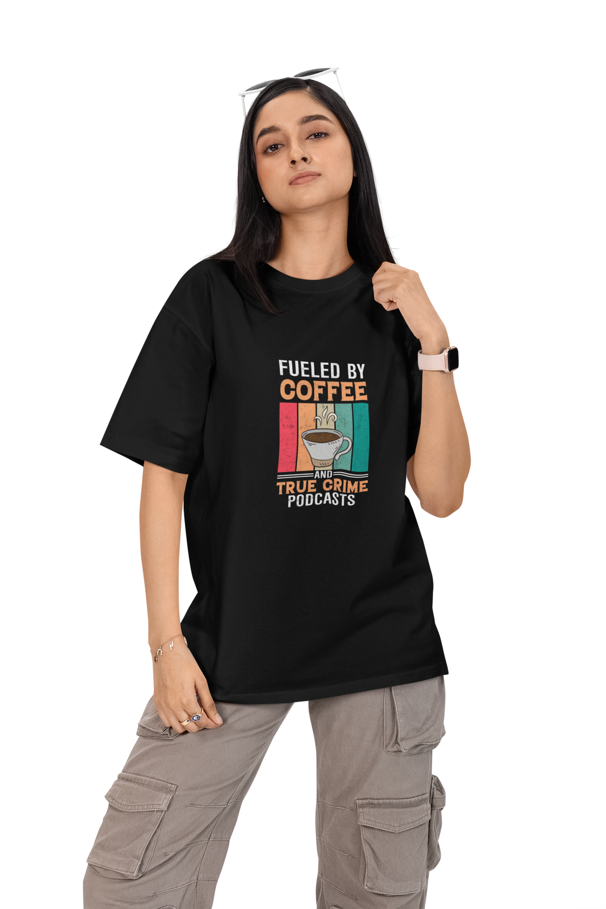 Fueled By Coffee And True Crime Podcasts Unisex Oversized T-Shirt