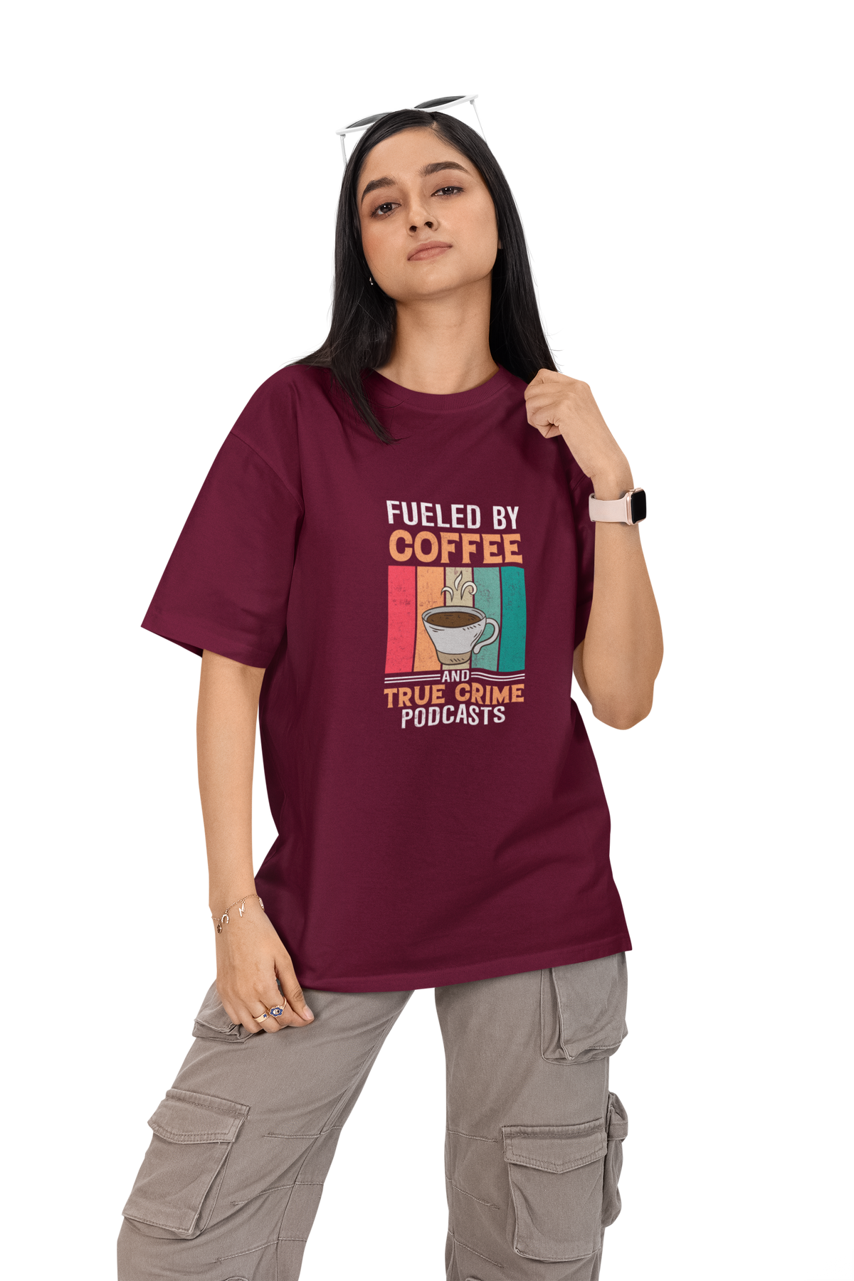 Fueled By Coffee And True Crime Podcasts Unisex Oversized T-Shirt
