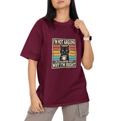 Im Not Arguing Unisex Oversized T-Shirt