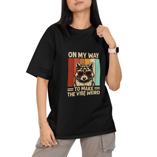 On My Way To Make The Vibe Weird Unisex Oversized T-Shirt