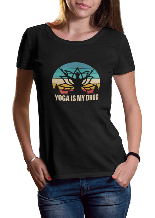 Yoga Is My Drug Women Classic T-Shirt
