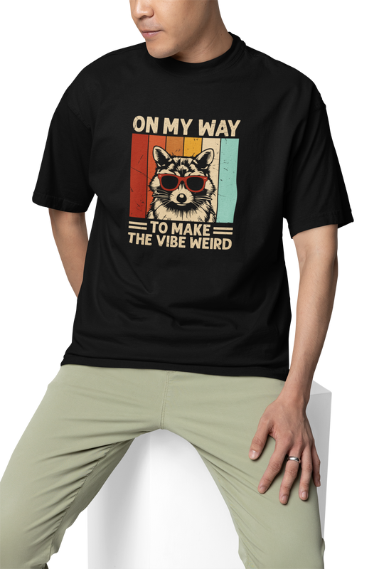 On My Way To Make The Vibe Weird Unisex Oversized T-Shirt